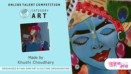 Khushi Choudhary Art Performance in Online Art Competition, Online Talent Competition